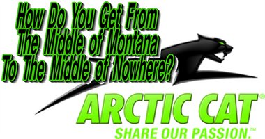 Shop Arctic Cat in Black Eagle Mt and White Surpher Springs MT - click to browse!